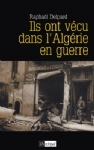 Ils ont vécu dans l'Algérie en guerre